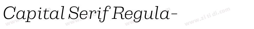 Capital Serif Regula字体转换 Capital Serif Regula字体转换